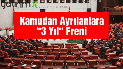 Kamu Görevinden Ayrılanlara "3 Yıl" Yasağı: Yeni Kanun Teklifi