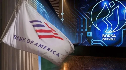 BİST100 yükselirken BofA'nın en çok aldığı ve sattığı hisseler