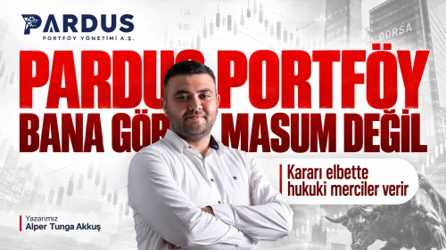 Pardus Portföy "bana göre" masum değil