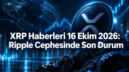 XRP Haberleri 16 Ekim 2026: Ripple Cephesinde Son Durum