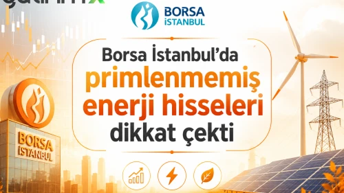 Borsa İstanbul’da primlenmemiş enerji hisseleri dikkat çekti
