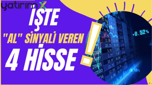 Borsada bu listeye dikkat: İşte "Al" sinyali veren 4 hisse