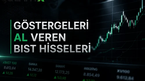 Göstergeleri “AL” veren BIST hisseleri
