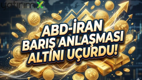 ABD-İran anlaştı, altın yükseldi: İşte 15 Haziran altın fiyatları