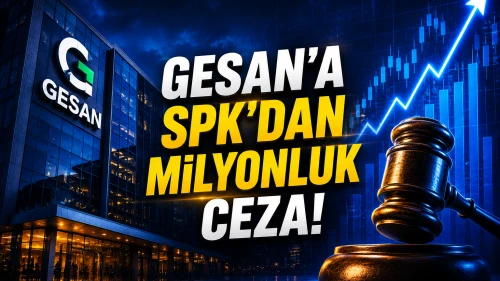 GESAN ve EUPWR'ye SPK'dan milyonluk ceza