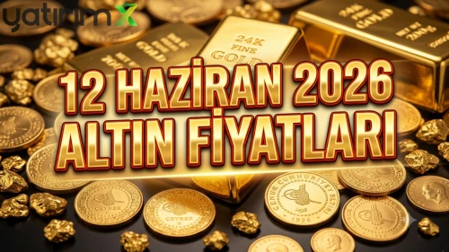 12 Haziran 2026 güncel altın fiyatları: Çeyrek altın ne kadar?