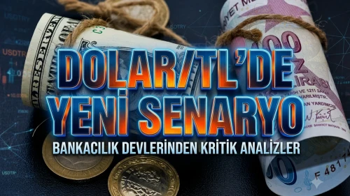 Yabancı bankalardan Dolar/TL tahmini: Hangi seviye bekleniyor?