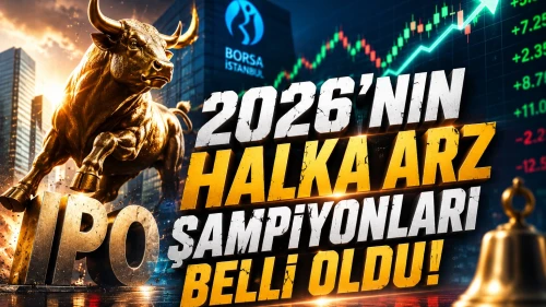 2026’nın halka arz şampiyonları belli oldu