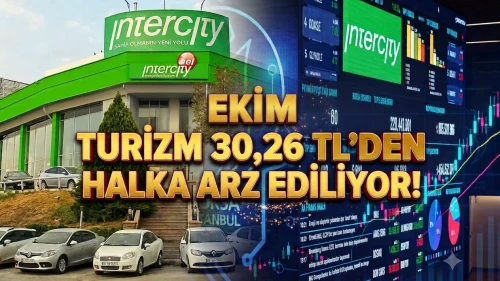 Ekim Turizm halka arzı başladı: Hisse fiyatı 30,26 TL oldu