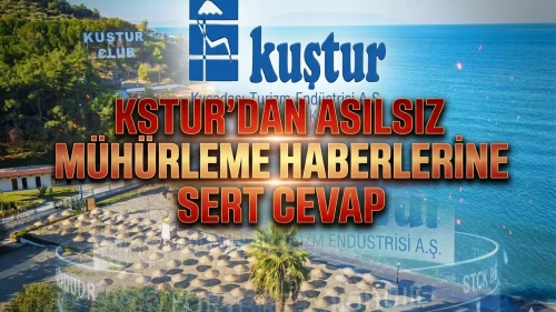 Kuşdur Turizm'den mühürleme iddialarına ilişkin KAP açıklaması