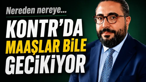 Nereden nereye... KONTR'da maaşlar bile gecikiyor
