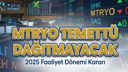 MTRYO Genel Kurul Kararı: Temettü Ödemesi Yok