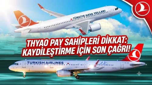 THYAO hissedarlarına YTM başvuru uyarısı: İşte son tarih