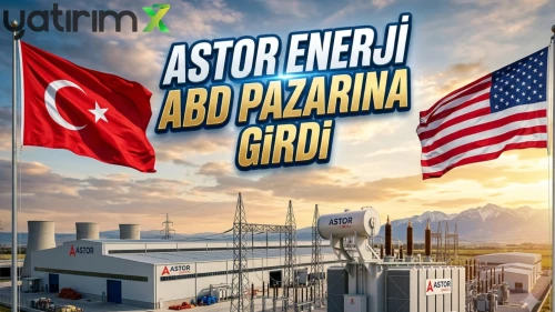 ASTOR'dan ABD'ye dev ihracat: 72 milyon dolarlık yeni sözleşme