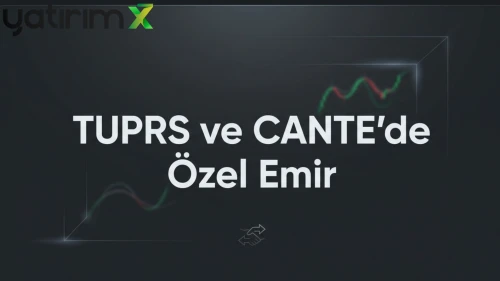 TUPRS ve CANTE dahil 5 hissede özel emirle işlem gerçekleşti