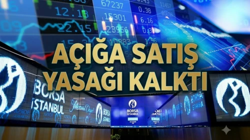 Borsa İstanbul’da açığa satış yasağı sona erdi