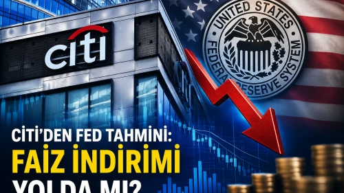 Citi açıkladı: Fed'in ilk faiz indirimi için kritik tarih