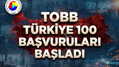 TOBB duyurdu: Türkiye'nin en hızlı büyüyen 100 şirketi aranıyor
