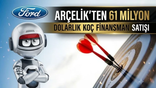 Arçelik (ARCLK) Koç Finansman hisselerini Ford'a devretti