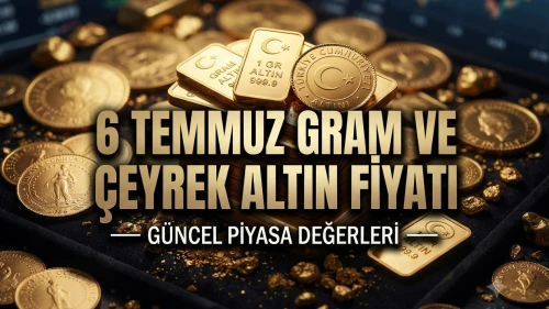 Altında son durum: 6 Temmuz çeyrek ve gram altın ne kadar oldu?