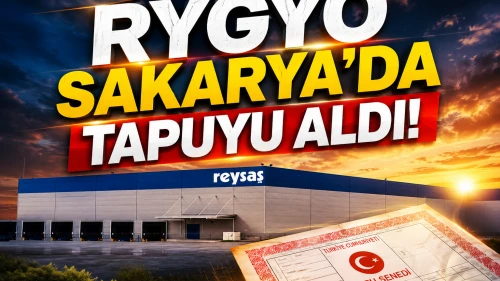 RYGYO'dan yeni yatırım adımı: Tapu şirket adına geçti