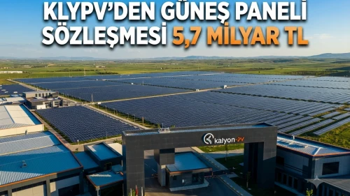 Kalyon Güneş (KLYPV) satış sözleşmesini 5,7 milyara yükseltti