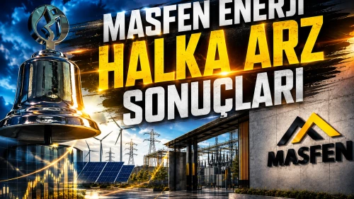 Masfen Enerji halka arz sonuçları: Talep 5 kata yaklaştı
