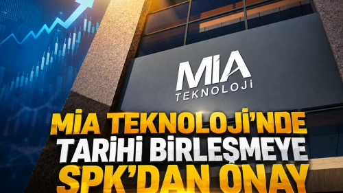 MİA Teknoloji'nin dev birleşmesine SPK onayı! İşte detaylar