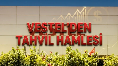 Vestel 500 milyon dolarlık tahvil için danışmanlarla anlaştı