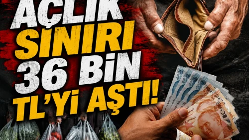 Türk-İş açıkladı: Açlık sınırı 36 bin 940 TL'ye yükseldi