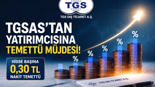 TGSAS temettü kararını açıkladı: Hisse başına 0,30 TL dağıtacak