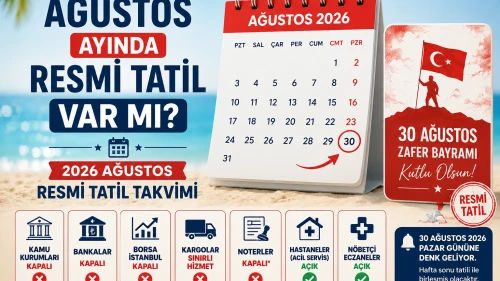 Ağustos Ayında Resmi Tatil Var mı? 2026 Ağustos Resmi Tatil Takvimi