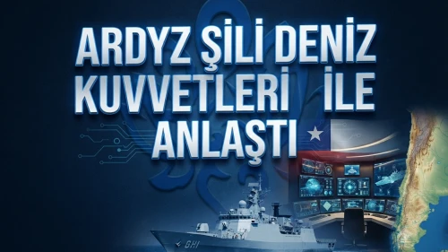 ARDYZ Şili Deniz Kuvvetleri'ne yapay zeka ürünleri tedarik edecek