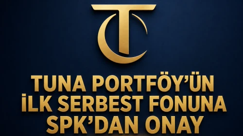 Tuna Portföy'ün ilk serbest şemsiye fonuna SPK'dan kuruluş onayı