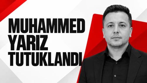 MUHAMMED YARIZ TUTUKLANDI! Neden tutuklandı? İşte detaylar
