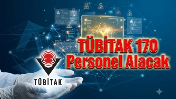 TÜBİTAK 170 aday araştırmacı alacak: İşte başvuru şartları