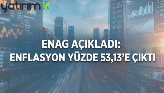 ENAG'dan Mayıs enflasyonu: Yıllık enflasyon yüzde 53,13 oldu