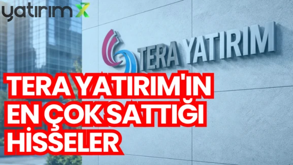 Tera Yatırım 1 Haziran'da en çok YKBNK sattı: İşte liste...