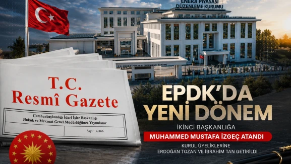 EPDK ikinci başkanlığına Muhammed Mustafa İzgeç atandı