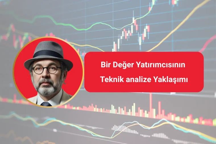 Bir Değer Yatırımcısının Teknik analize Yaklaşımı