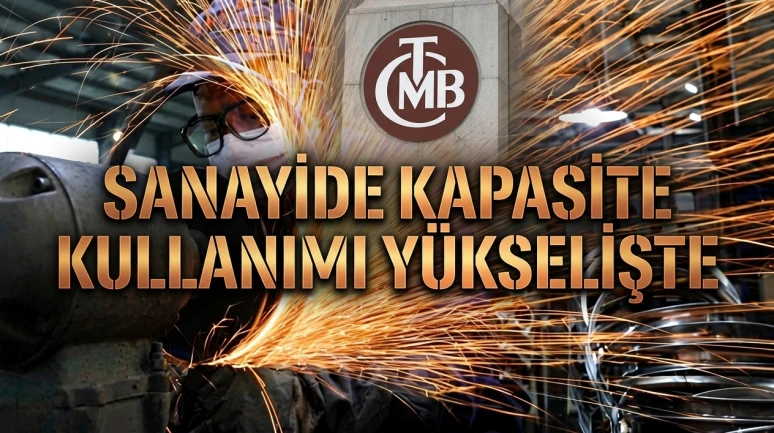 İmalat sanayinde canlılık sürüyor: Kapasite kullanımı %74,5