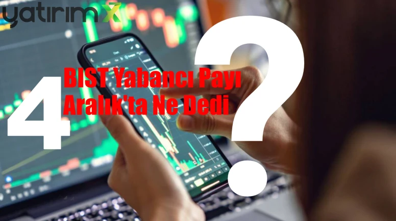 BORLS, CUSAN ve ONCSM'de Yabancı Satışı Yoğunlaştı! ALKLC ve DOFRB Atakta