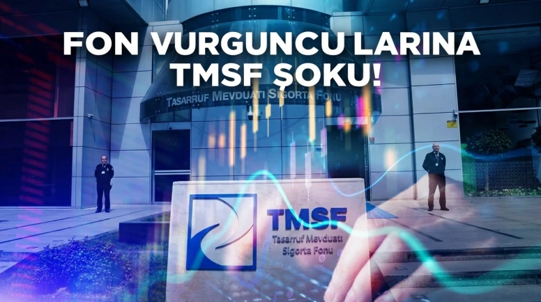 Fon soruşturmasında TMSF harekete geçti: Haksız kazançlar iade edilecek