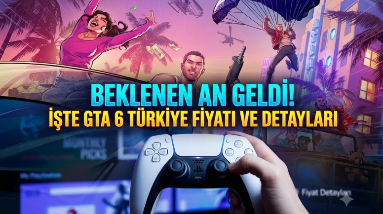 GTA 6 ön siparişte: İşte Türkiye fiyatı ve tüm detaylar