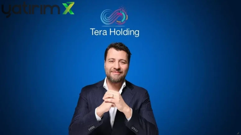 Tera Holding'den çağrı: Türkiye yatırım için fırsat sunuyor