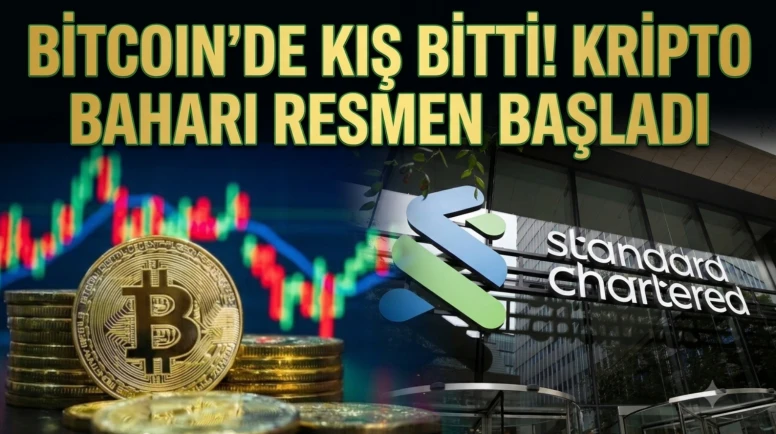 Standard Chartered: Kriptoda kış bitti Bitcoin uçuşa mı geçiyor?