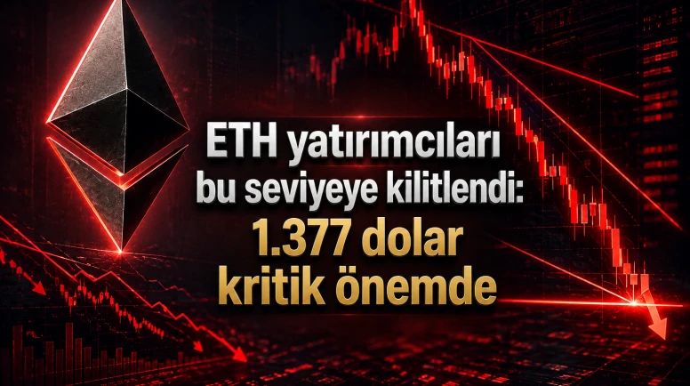 ETH yatırımcıları bu seviyeye kilitlendi: 1.377 dolar kritik önemde