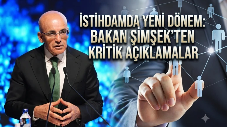 Mehmet Şimşek: Yapısal adımlarla istihdamı destekleyeceğiz