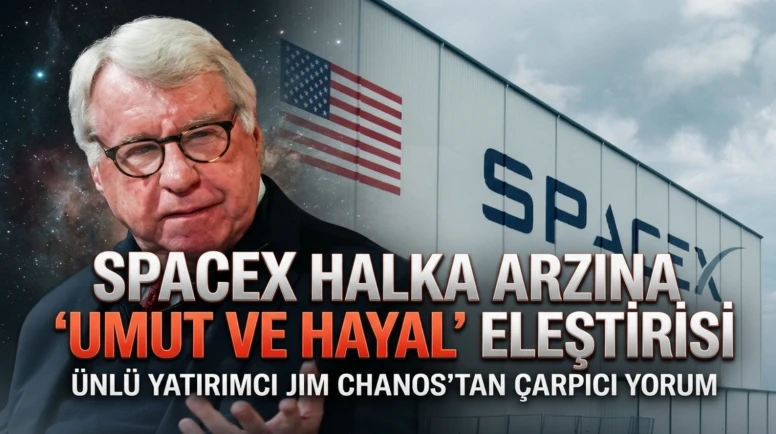 SpaceX halka arzında Jim Chanos'tan "Balon" uyarısı