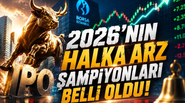 2026’nın halka arz şampiyonları belli oldu